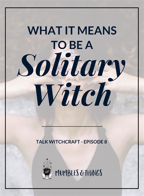 Solitary witchcraft practice